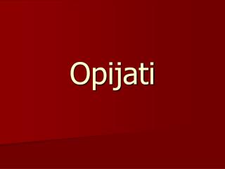 opijati