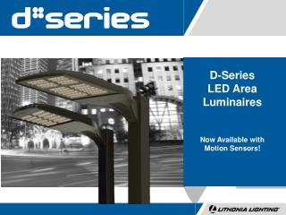 D-Series LED Area Luminaires Now Available with Motion Sensors!