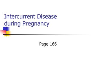 Intercurrent Disease during Pregnancy