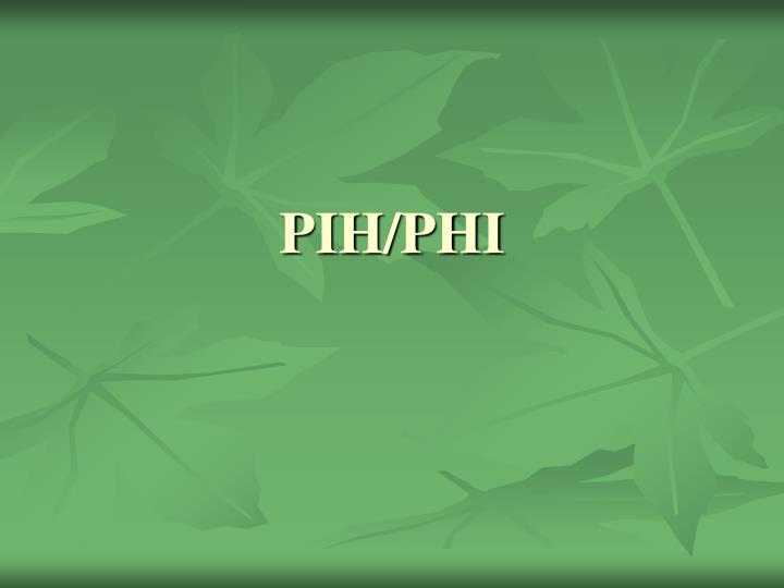 pih phi