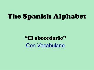 The Spanish Alphabet