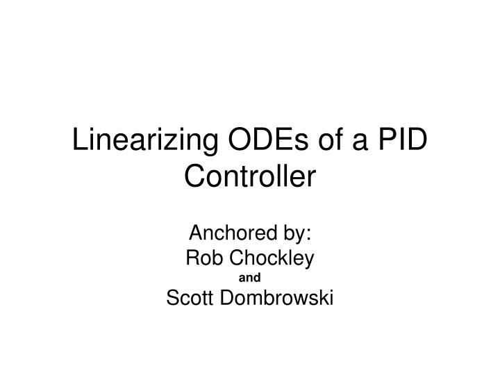 linearizing odes of a pid controller