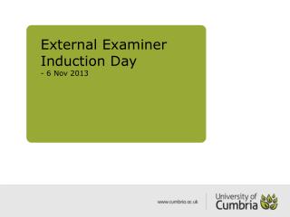 External Examiner Induction Day - 6 Nov 2013