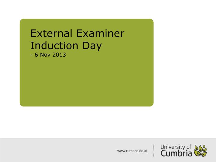 external examiner induction day 6 nov 2013