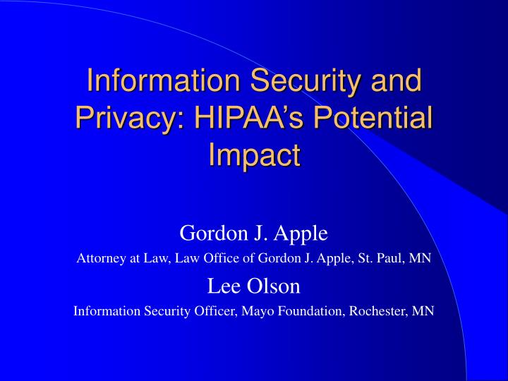 information security and privacy hipaa s potential impact