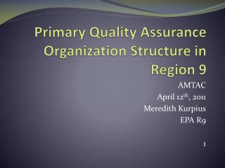 Primary Quality Assurance Organization Structure in Region 9