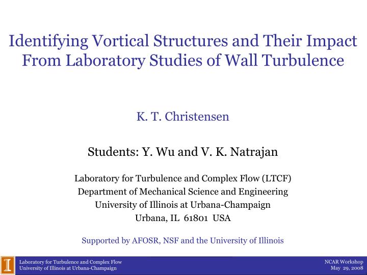 identifying vortical structures and their impact from laboratory studies of wall turbulence