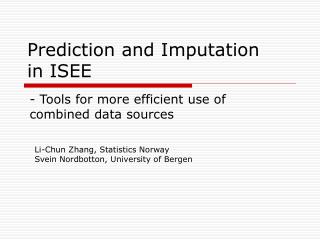 Prediction and Imputation in ISEE