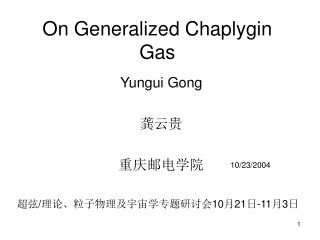 On Generalized Chaplygin Gas
