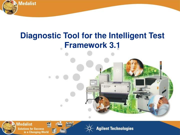 diagnostic tool for the intelligent test framework 3 1