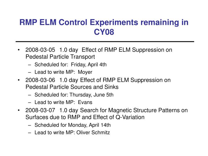 rmp elm control experiments remaining in cy08