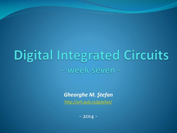 digital integrated circuits week seven