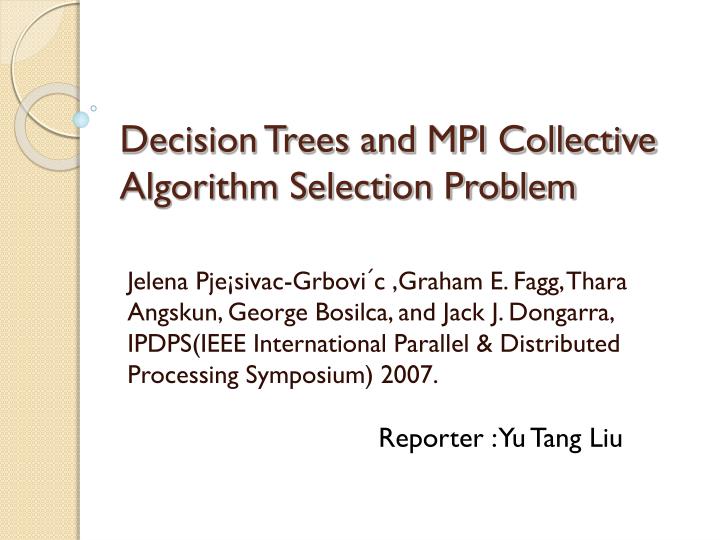 decision trees and mpi collective algorithm selection problem