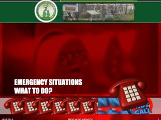 Emergency situations what to do?