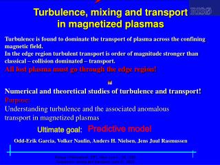 Turbulence, mixing and transport in magnetized plasmas