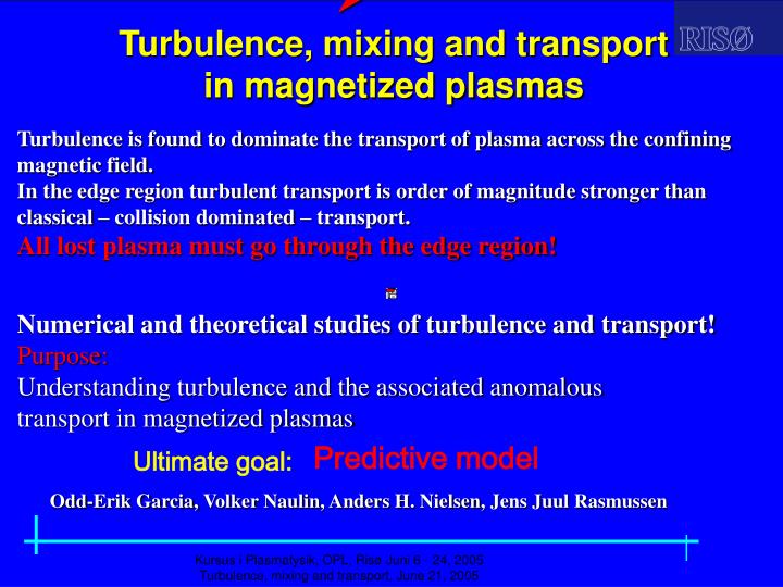 turbulence mixing and transport in magnetized plasmas