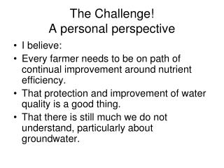 The Challenge! A personal perspective