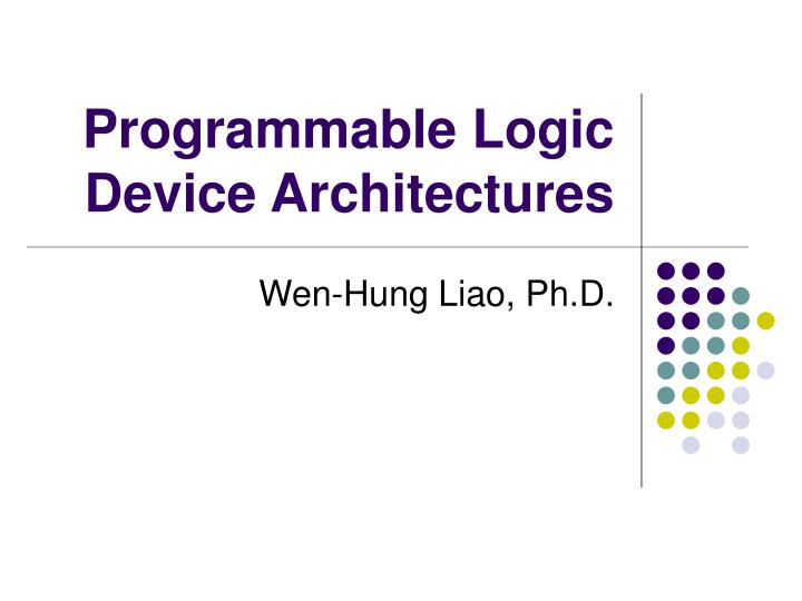 programmable logic device architectures