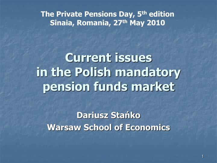 current issues in the polish mandatory pension fund s market