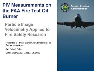 PIV Measurements on the FAA Fire Test Oil Burner