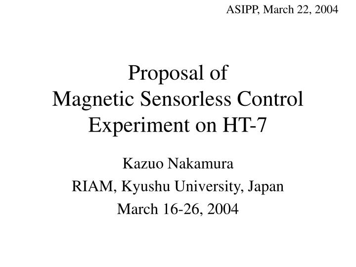 proposal of magnetic sensorless control experiment on ht 7