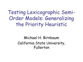 Testing Lexicographic Semi-Order Models: Generalizing the Priority Heuristic