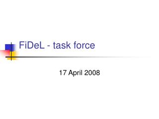 FiDeL - task force