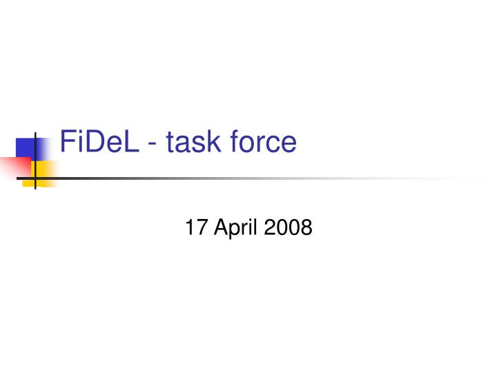 fidel task force