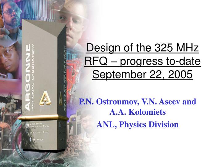 design of the 325 mhz rfq progress to date september 22 2005