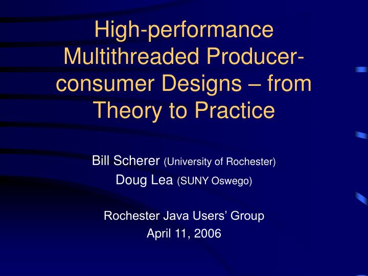 high performance multithreaded producer consumer designs from theory to practice