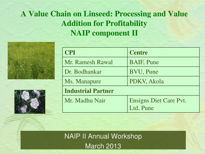 a value chain on linseed processing and value addition for profitability naip component ii