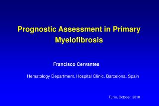 Prognostic Assessment in Primary Myelofibrosis