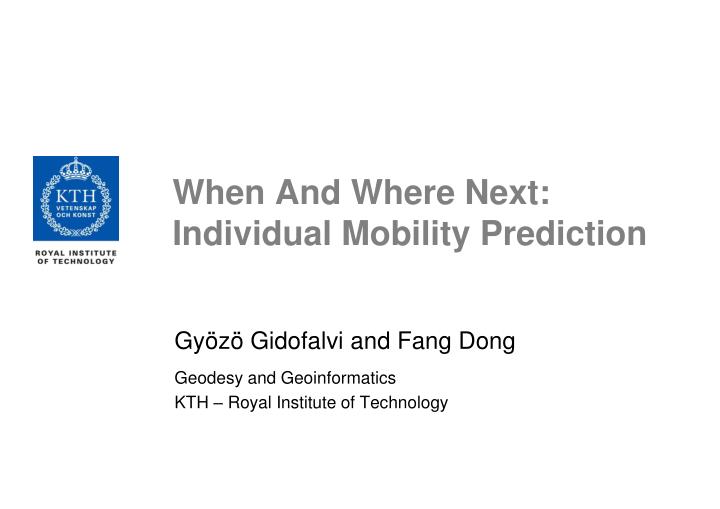 when and where next individual mobility prediction