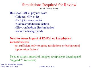 Simulations Required for Review Peter Jacobs, LBNL