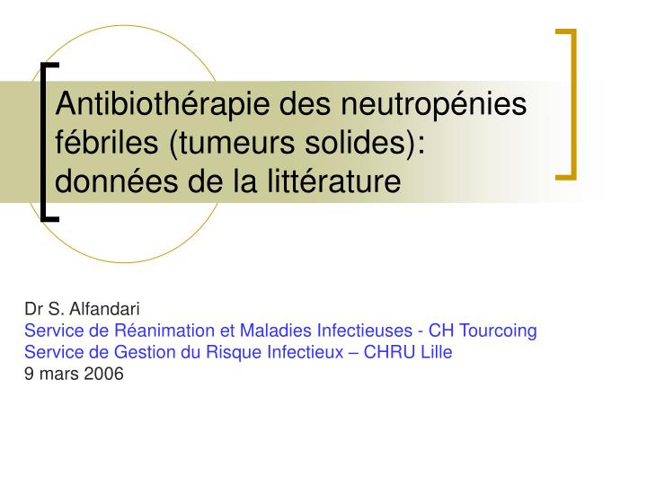 antibioth rapie des neutrop nies f briles tumeurs solides donn es de la litt rature