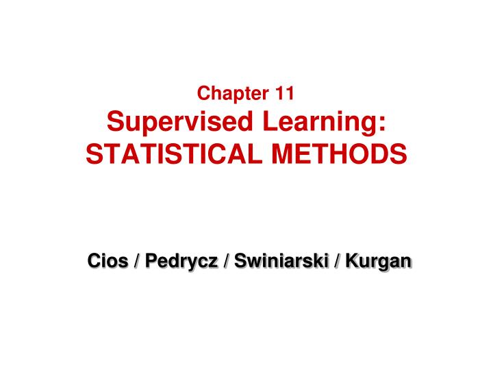 chapter 11 supervised learning statistical methods