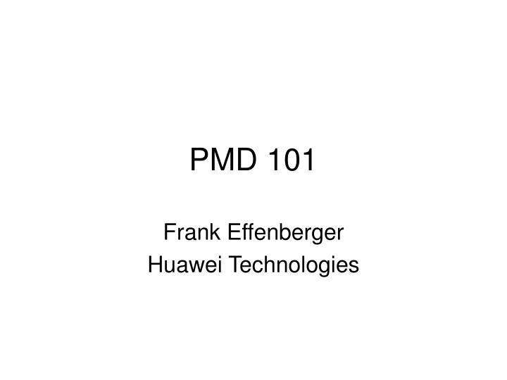 pmd 101