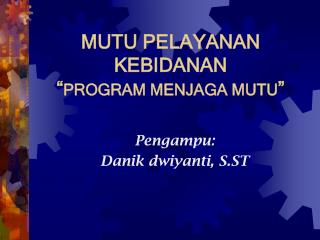 mutu pelayanan kebidanan program menjaga mutu