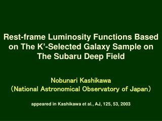 Nobunari Kashikawa ? National Astronomical Observatory of Japan ?