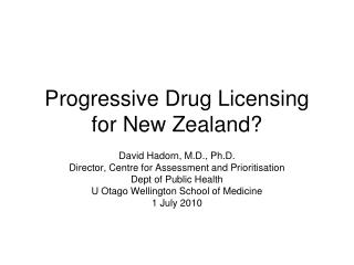Progressive Drug Licensing for New Zealand?