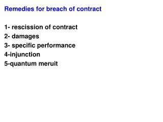 Remedies for breach of contract 1- rescission of contract 2- damages 3- specific performance