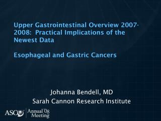 Johanna Bendell, MD Sarah Cannon Research Institute