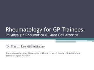 Rheumatology for GP Trainees: Polymyalgia Rheumatica &amp; Giant Cell Arteritis