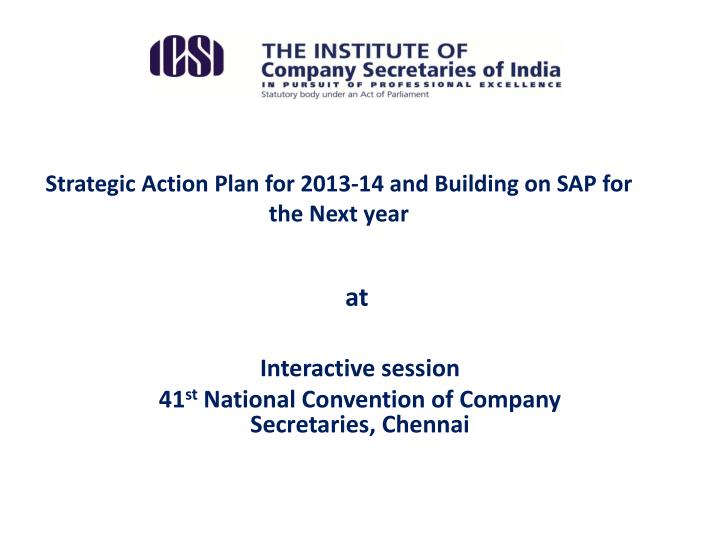 strategic action plan for 2013 14 and building on sap for the next year