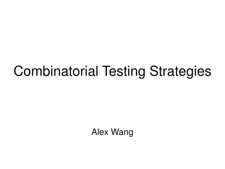 combinatorial testing strategies