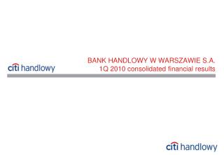 BANK HANDLOWY W WARSZAWIE S.A. 1Q 2010 consolidated financial results