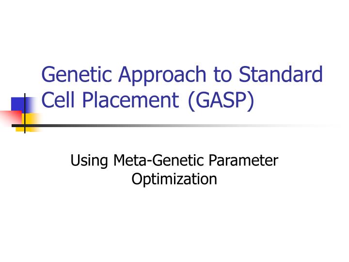 genetic approach to standard cell placement gasp