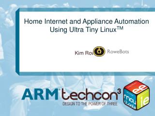 Home Internet and Appliance Automation Using Ultra Tiny Linux TM