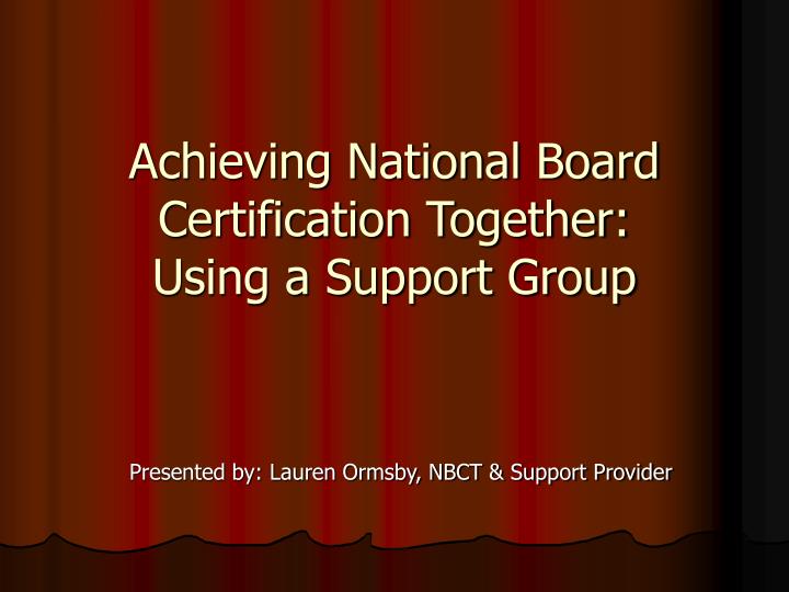 achieving national board certification together using a support group
