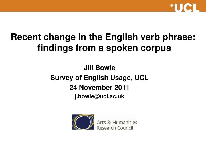 jill bowie survey of english usage ucl 24 november 2011 j bowie@ucl ac uk